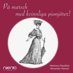 På marsch med kvinnliga pionjärer!